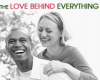 The Love Behind Everything