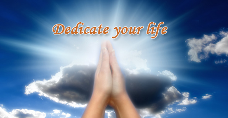Dedicate Your Life