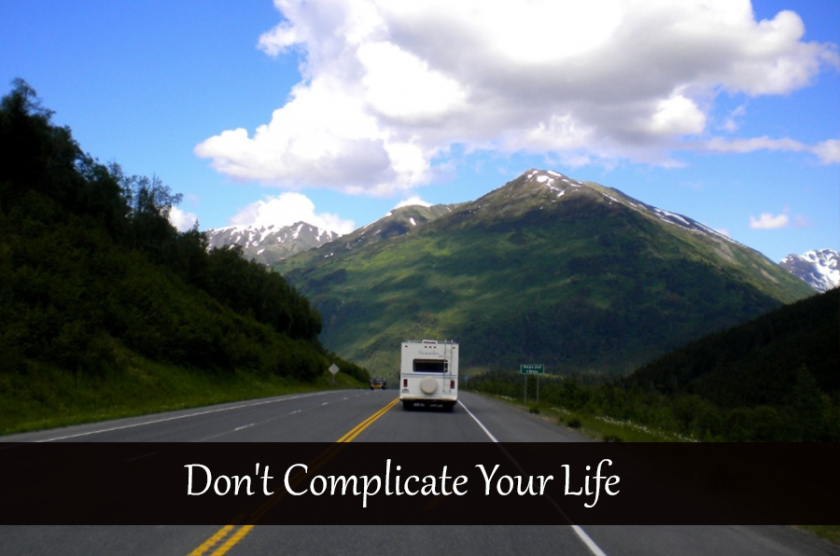 Don’t Complicate Your Life