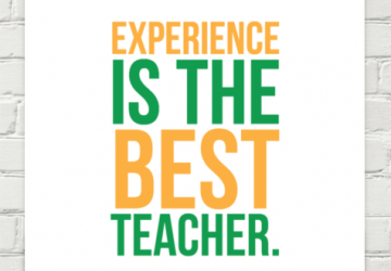 Experience is the Best Teacher