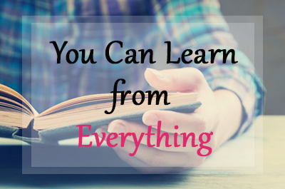 You Can Learn from Everything