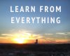 Learn from Everything