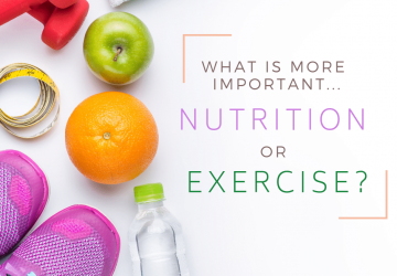 what is more important nutrition or exercise ?